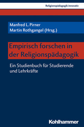 Pirner / Rothgangel / Burrichter | Empirisch forschen in der Religionspädagogik | E-Book | sack.de