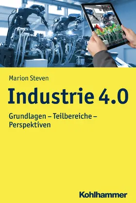 Steven | Industrie 4.0 | Buch | 978-3-17-032591-3 | sack.de