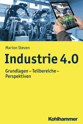 Steven | Industrie 4.0 | Buch | 978-3-17-032591-3 | sack.de