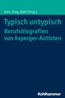 Zickenheiner / Seng / Gatti |  Typisch untypisch - Berufsbiografien von Asperger-Autisten | eBook | Sack Fachmedien