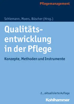 Schiemann / Moers / Büscher |  Qualitätsentwicklung in der Pflege | Buch |  Sack Fachmedien