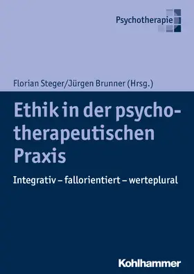 Steger / Brunner | Ethik in der psychotherapeutischen Praxis | E-Book | sack.de