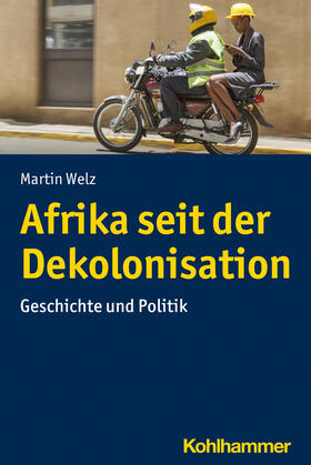 Welz |  Afrika seit der Dekolonisation | Buch |  Sack Fachmedien