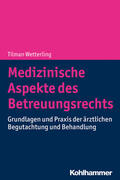 Wetterling |  Medizinische Aspekte des Betreuungsrechts | eBook | Sack Fachmedien