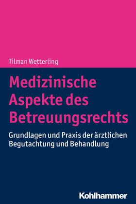 Wetterling | Medizinische Aspekte des Betreuungsrechts | E-Book | sack.de
