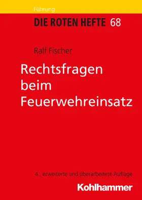Fischer |  Rechtsfragen beim Feuerwehreinsatz | eBook | Sack Fachmedien