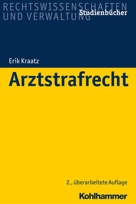 Kraatz | Kraatz, E: Arztstrafrecht | Buch | 978-3-17-032894-5 | sack.de