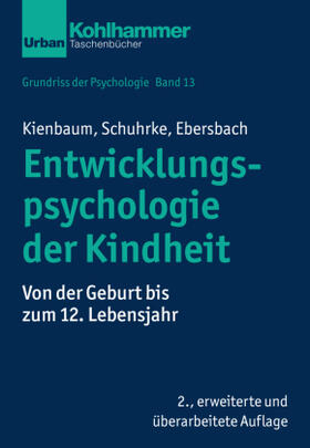 Kienbaum / Schuhrke / Ebersbach | Kienbaum, J: Entwicklungspsychologie der Kindheit | Buch | 978-3-17-032930-0 | sack.de