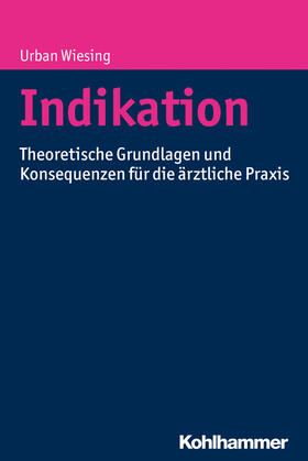 Wiesing | Indikation | Buch | 978-3-17-033010-8 | sack.de