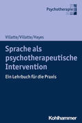 Villatte / Hayes |  Sprache als psychotherapeutische Intervention | Buch |  Sack Fachmedien