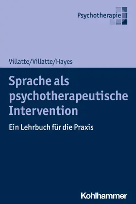 Villatte / Hayes |  Sprache als psychotherapeutische Intervention | eBook | Sack Fachmedien