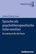 Villatte / Hayes |  Sprache als psychotherapeutische Intervention | eBook | Sack Fachmedien