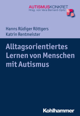 Röttgers / Rentmeister / Bernard-Opitz | Röttgers, H: Alltagsorientiertes Lernen von Menschen | Buch | 978-3-17-033024-5 | sack.de