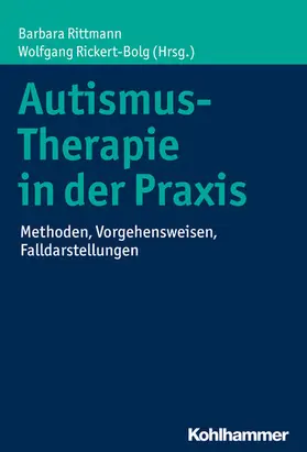 Rittmann / Rickert-Bolg |  Autismus-Therapie in der Praxis | eBook | Sack Fachmedien