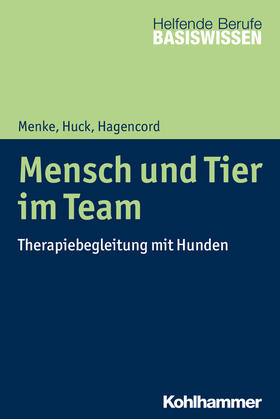 Menke / Huck / Hagencord | Mensch und Tier im Team | Buch | sack.de