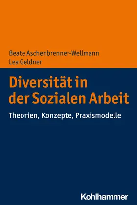 Aschenbrenner-Wellmann / Geldner |  Diversität in der Sozialen Arbeit | eBook | Sack Fachmedien