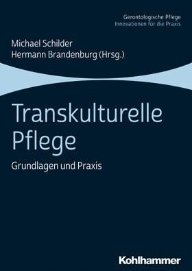 Schilder / Brandenburg / Heuser | Transkulturelle Pflege | Buch | 978-3-17-033076-4 | sack.de