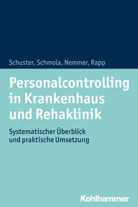 Rapp / Schmola / Nemmer |  Personalcontrolling in Krankenhaus und Rehaklinik | eBook | Sack Fachmedien