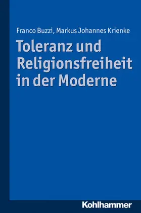 Buzzi / Krienke |  Toleranz und Religionsfreiheit in der Moderne | eBook | Sack Fachmedien