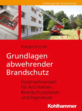 Kircher |  Grundlagen abwehrender Brandschutz | eBook | Sack Fachmedien