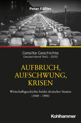 Fäßler |  Aufbruch, Aufschwung, Krisen | Buch |  Sack Fachmedien