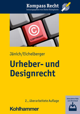 Jänich / Eichelberger | Urheber- und Designrecht | Buch | 978-3-17-033264-5 | sack.de