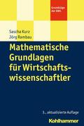 Kurz / Rambau |  Mathematische Grundlagen für Wirtschaftswissenschaftler | eBook | Sack Fachmedien