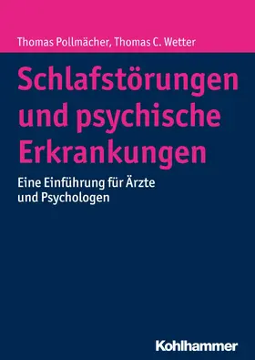 Pollmächer / Wetter |  Schlafstörungen und psychische Erkrankungen | eBook | Sack Fachmedien