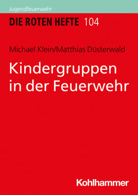 Klein / Düsterwald |  Kindergruppen in der Feuerwehr | Buch |  Sack Fachmedien