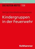 Klein / Düsterwald |  Kindergruppen in der Feuerwehr | eBook | Sack Fachmedien