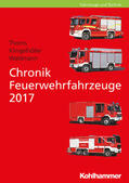 Thorns / Klingelhöller / Waldmann |  Chronik Feuerwehrfahrzeuge 2017 | eBook | Sack Fachmedien