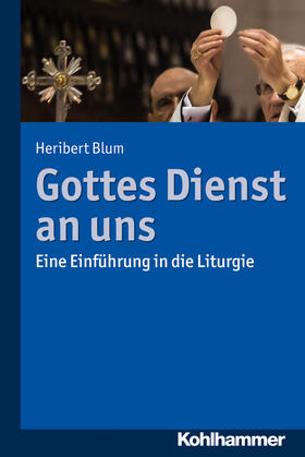 Blum | Gottes Dienst an uns | Buch | 978-3-17-033359-8 | sack.de