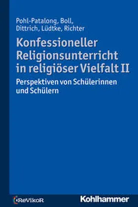 Pohl-Patalong / Boll / Dittrich |  Konfessioneller Religionsunterricht in religiöser Vielfalt II | Buch |  Sack Fachmedien