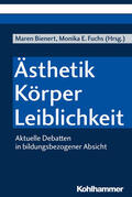 Bienert / Fuchs / Atteneder |  Ästhetik - Körper - Leiblichkeit | Buch |  Sack Fachmedien