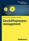 Heine / Rehder |  Geschäftsprozessmanagement | Buch |  Sack Fachmedien