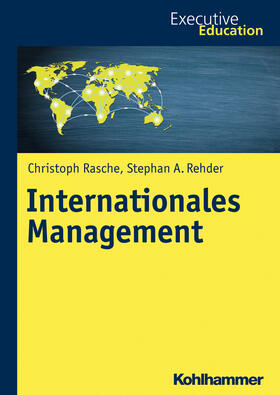 Rasche / Rehder | Rasche, C: Internationales Management | Buch | 978-3-17-033399-4 | sack.de