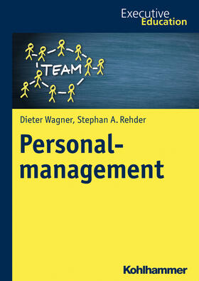 Wagner / Rehder | Personalmanagement | Buch | 978-3-17-033403-8 | sack.de