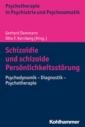 Dammann / Kernberg |  Schizoidie und schizoide Persönlichkeitsstörung | Buch |  Sack Fachmedien