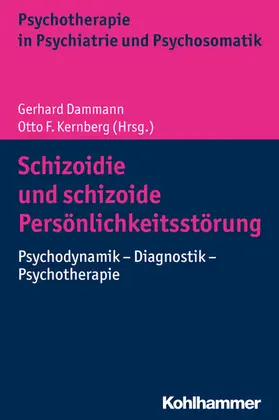 Dammann / Kernberg / Grimmer |  Schizoidie und schizoide Persönlichkeitsstörung | eBook | Sack Fachmedien