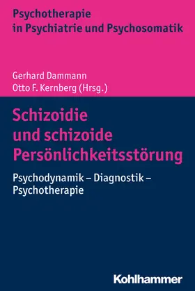 Dammann / Kernberg / Grimmer |  Schizoidie und schizoide Persönlichkeitsstörung | eBook | Sack Fachmedien