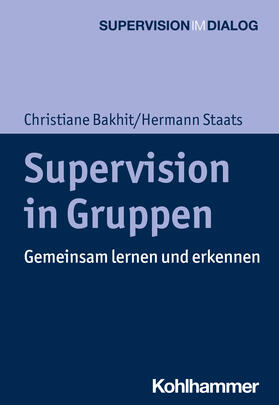 Bakhit / Staats |  Supervision in Gruppen | Buch |  Sack Fachmedien