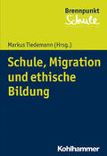 Tiedemann / Berger / Schubarth |  Schule, Migration und ethische Bildung | eBook | Sack Fachmedien