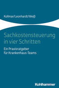 Kollmar / Leonhardt / Weiß |  Kollmar, T: Sachkostensteuerung in vier Schritten | Buch |  Sack Fachmedien