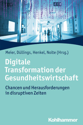 Meier / Düllings / Henkel | Digitale Transformation der Gesundheitswirtschaft | E-Book | sack.de