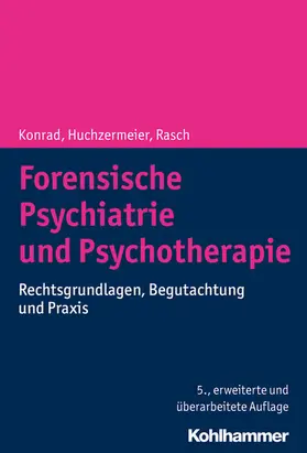 Konrad / Rasch / Huchzermeier |  Forensische Psychiatrie und Psychotherapie | eBook | Sack Fachmedien