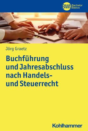 Graetz / Peters | Buchführung und Jahresabschluss nach Handels- und Steuerrecht | E-Book | sack.de