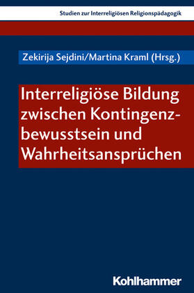 Sejdini / Kraml | Interreligiöse Bildung zwischen Kontingenzbewusstsein und Wahrheitsansprüchen | E-Book | sack.de