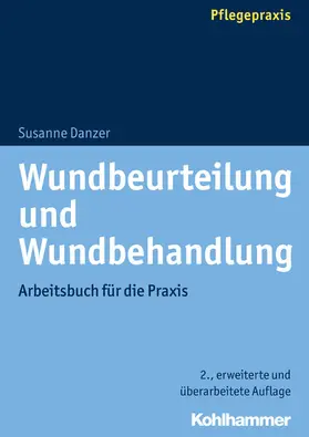 Danzer |  Wundbeurteilung und Wundbehandlung | eBook | Sack Fachmedien