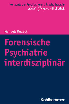 Dudeck / Bormuth |  Forensische Psychiatrie interdisziplinär | Buch |  Sack Fachmedien