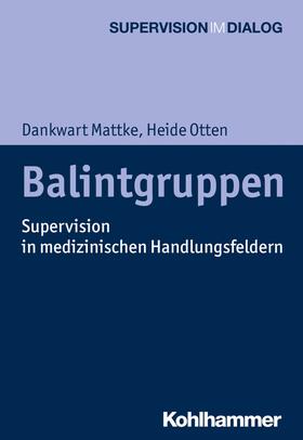 Mattke / Otten / Hamburger |  Balintgruppen | eBook | Sack Fachmedien